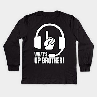 WHAT'S UP BROTHER FUNNY QUOTE Kids Long Sleeve T-Shirt